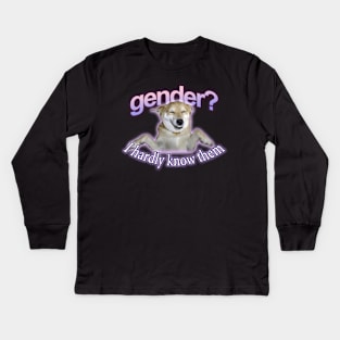 Gender I Hardly Know Them Meme Kids Long Sleeve T-Shirt